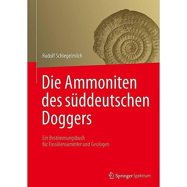 Die Ammoniten des süddeutschen Doggers, Rudolf Schlegelmilch