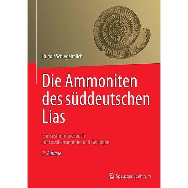 Die Ammoniten des süddeutschen Lias, Rudolf Schlegelmilch