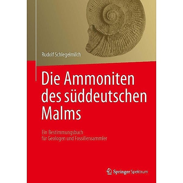 Die Ammoniten des süddeutschen Malms, Rudolf Schlegelmilch