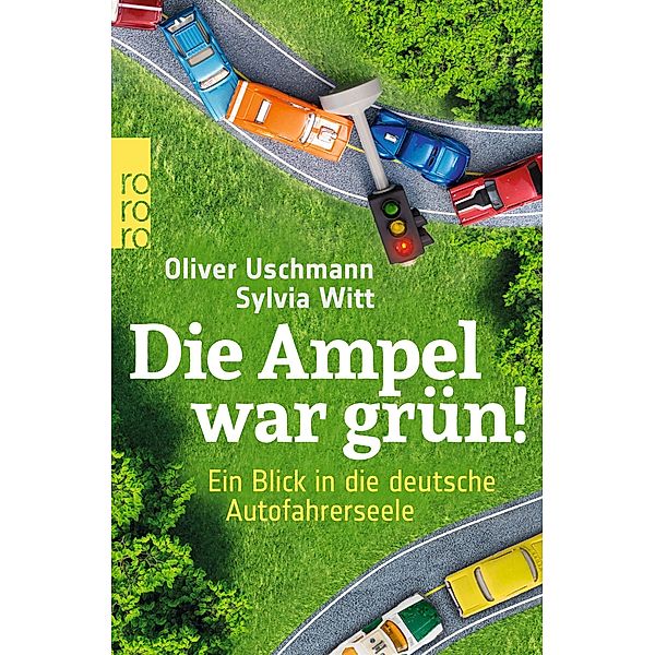 Die Ampel war grün!, Oliver Uschmann, Sylvia Witt