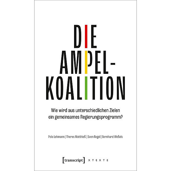 Die Ampelkoalition, Pola Lehmann, Theres Matthieß, Sven Regel, Bernhard Weßels