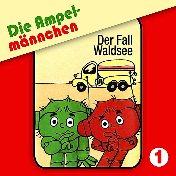 Die Ampelmännchen - 1 - 01: Der Fall Waldsee, Michael Weckler, Erika Immen