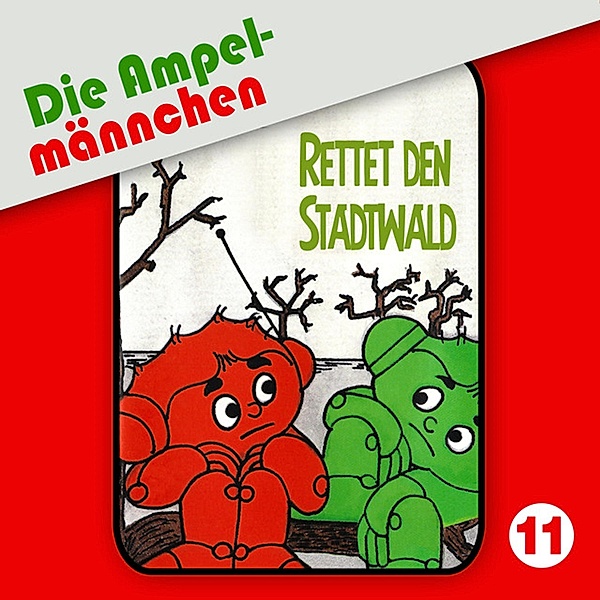 Die Ampelmännchen - 11 - 11: Rettet den Stadtwald, Joachim Richert, Erika Immen
