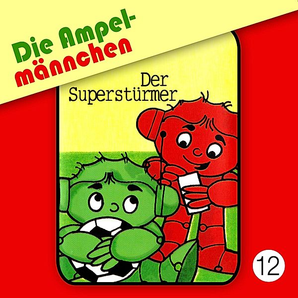 Die Ampelmännchen - 12 - Die Ampelmännchen, Folge 12: Der Superstürmer, Peter Thomas, Erika Immen