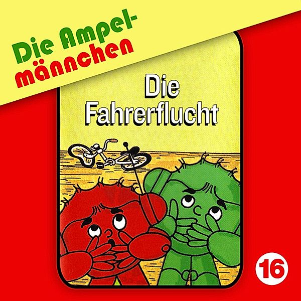 Die Ampelmännchen - 16 - 16: Die Fahrerflucht, Joachim Richert, Erika Immen