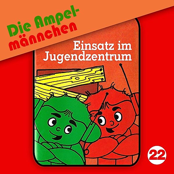 Die Ampelmännchen - 22 - Die Ampelmännchen, Folge 22: Einsatz im Jugendzentrum, Peter Thomas, Erika Immen