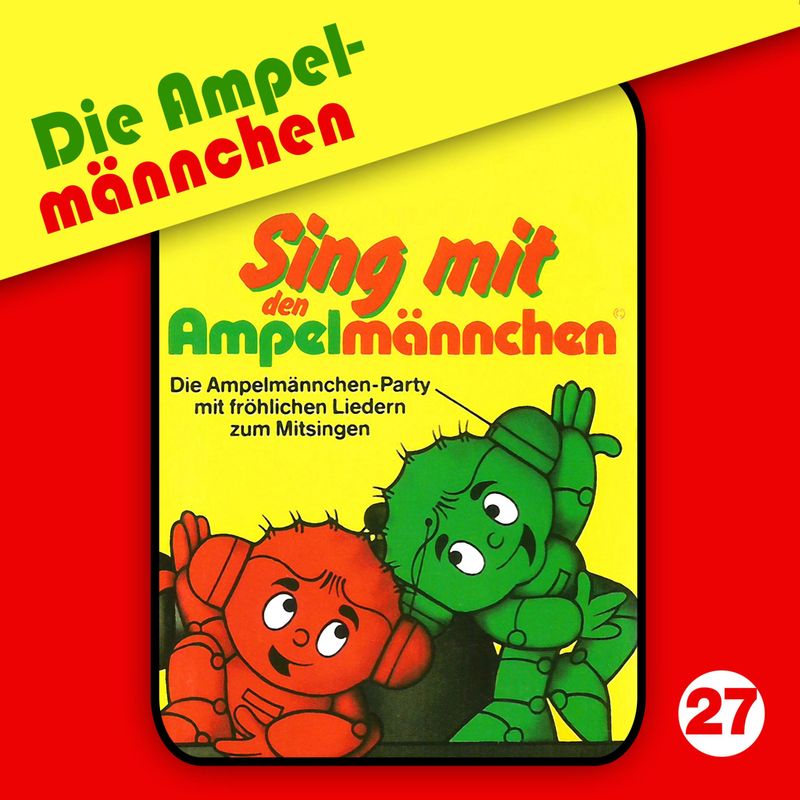Die Ampelmännchen - 27 - Die Ampelmännchen, Folge 27: Sing mit den  Ampelmännchen Hörbuch Download
