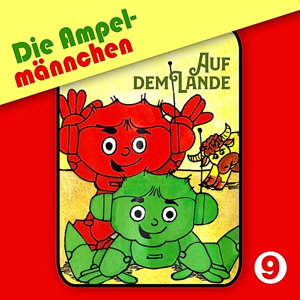 Die Ampelmännchen - 9 - Die Ampelmännchen, Folge 9: Auf dem Lande, Peter Thomas, Erika Immen