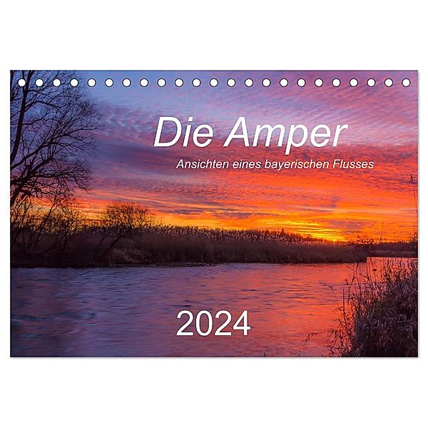 Die Amper - Ansichten eines bayerischen Flusses (Tischkalender 2024 DIN A5 quer), CALVENDO Monatskalender, Michael Bogumil