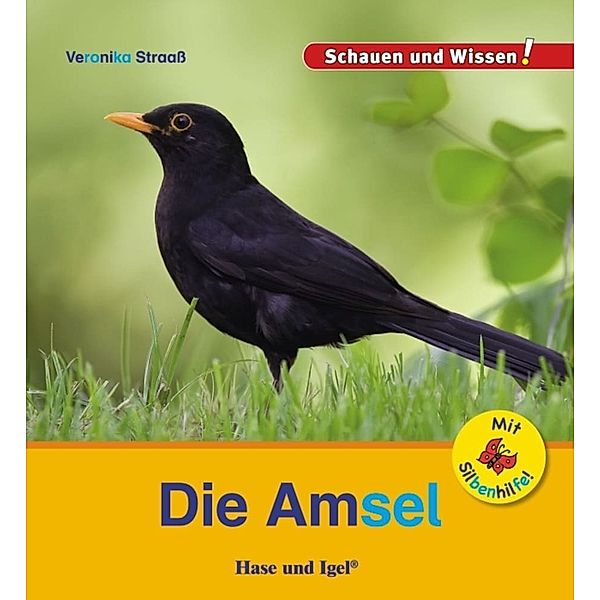 Die Amsel / Sonderausgabe mit Silbenhilfe, Veronika Straaß