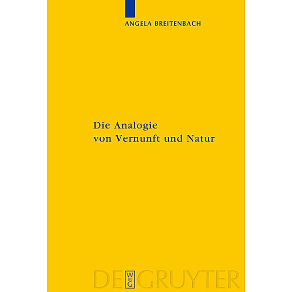 Die Analogie von Vernunft und Natur, Angela Breitenbach