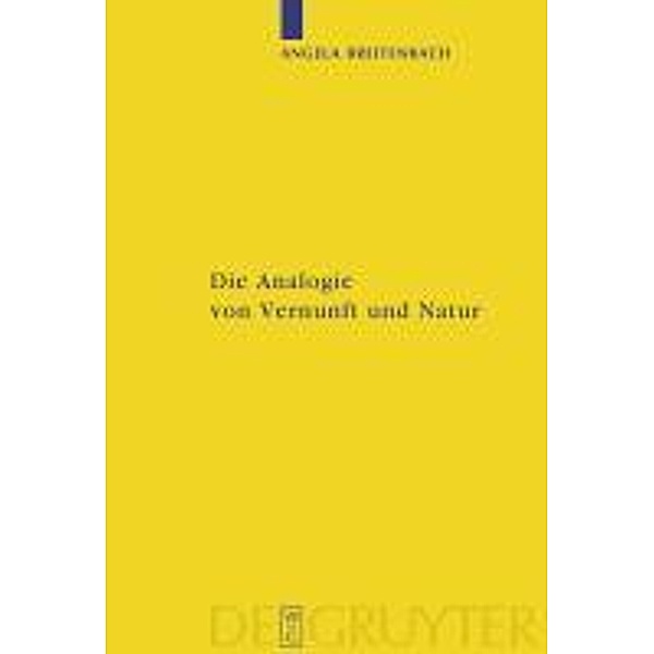 Die Analogie von Vernunft und Natur / Kantstudien-Ergänzungshefte Bd.159, Angela Breitenbach