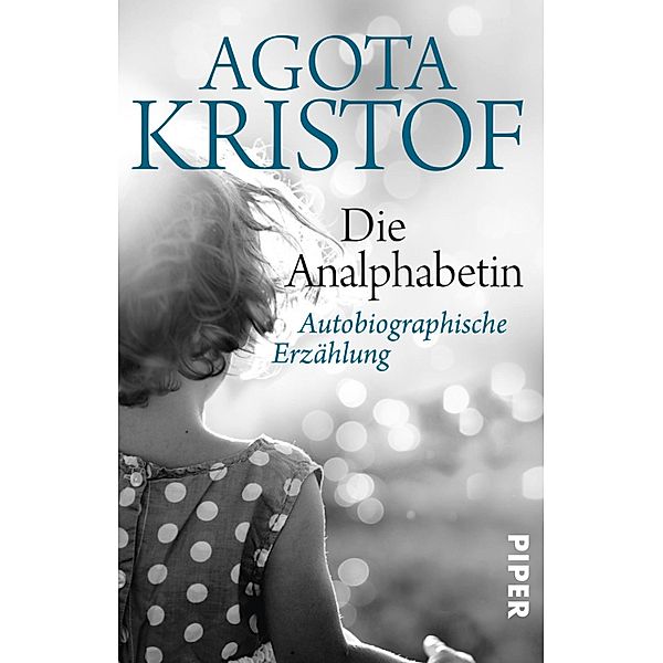 Die Analphabetin, Agota Kristof