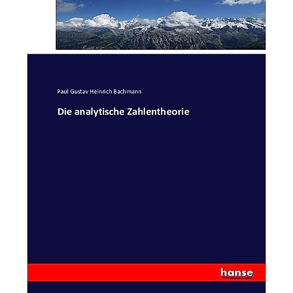 Die analytische Zahlentheorie, Paul Gustav Heinrich Bachmann