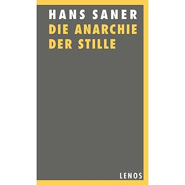 Die Anarchie der Stille, Hans Saner