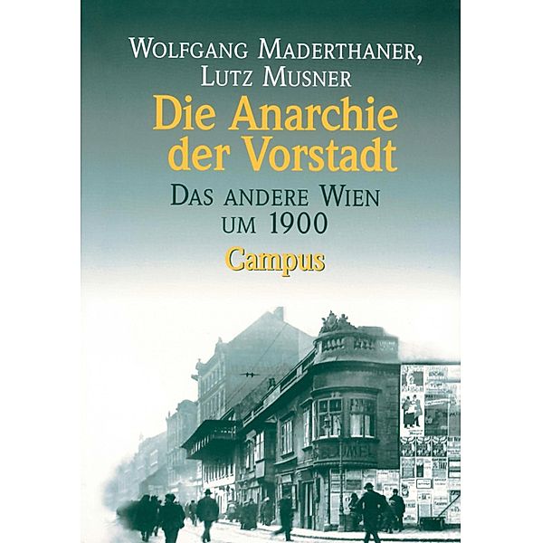 Die Anarchie der Vorstadt, Wolfgang Maderthaner, Lutz Musner