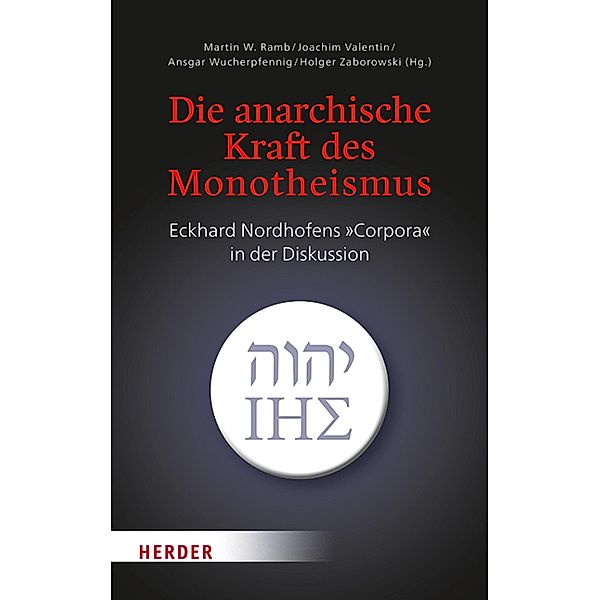 Die anarchische Kraft des Monotheismus