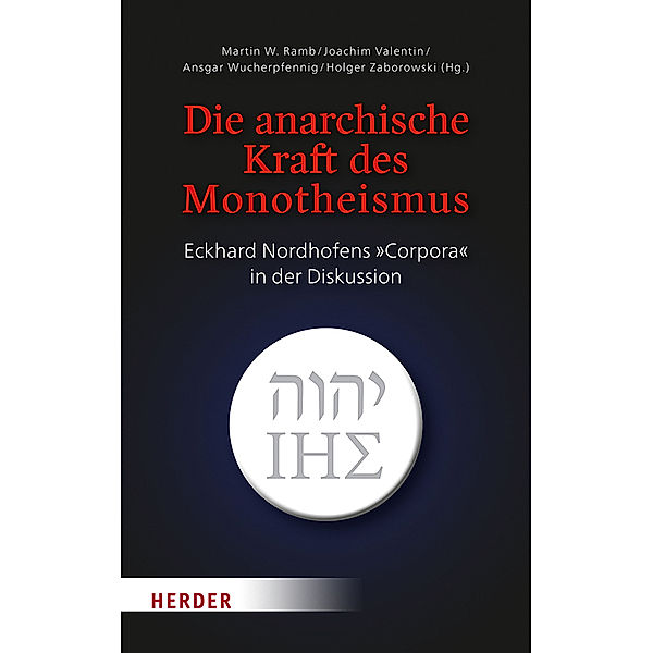 Die anarchische Kraft des Monotheismus