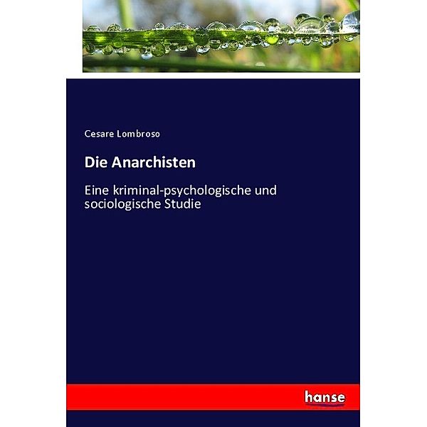 Die Anarchisten, Cesare Lombroso