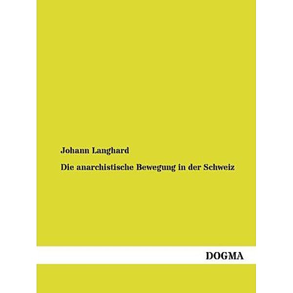 Die anarchistische Bewegung in der Schweiz, Johann Langhard