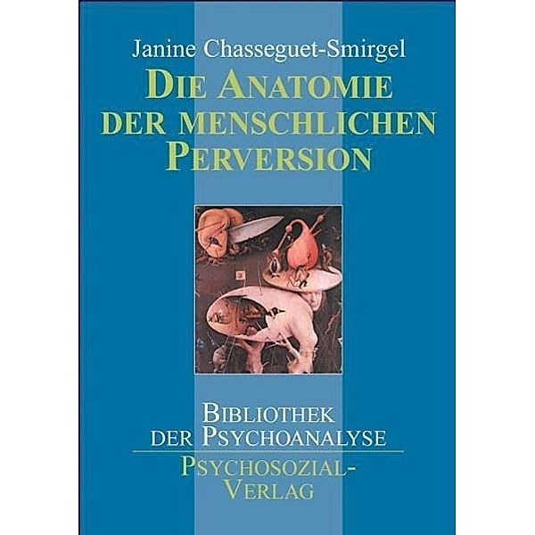 Die Anatomie der menschlichen Perversion, Janine Chasseguet-Smirgel