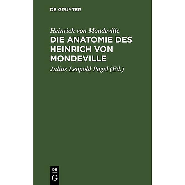 Die Anatomie des Heinrich von Mondeville, Heinrich von Mondeville