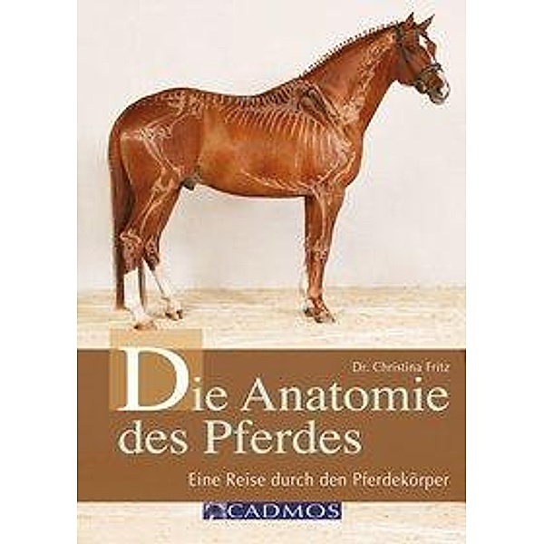 Die Anatomie des Pferdes, Christina Fritz