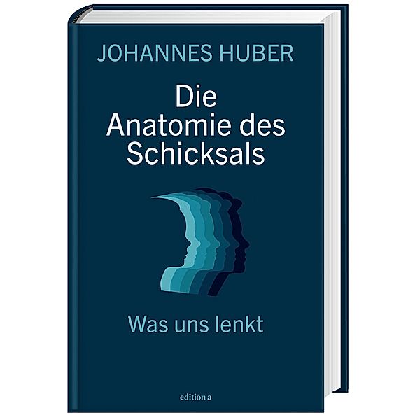 Die Anatomie des Schicksals, Johannes Huber