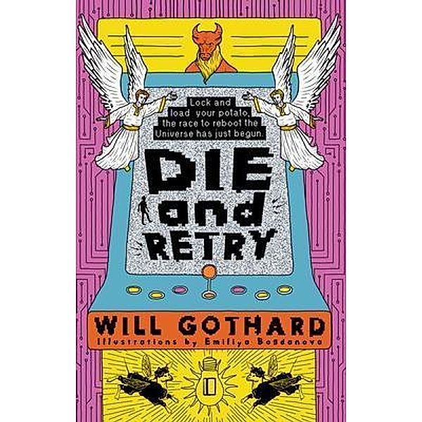 DIE and RETRY, Will Gothard