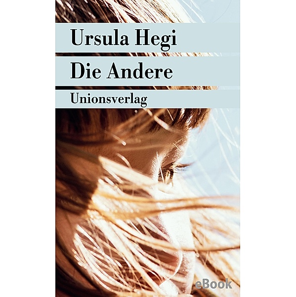 Die Andere, Ursula Hegi
