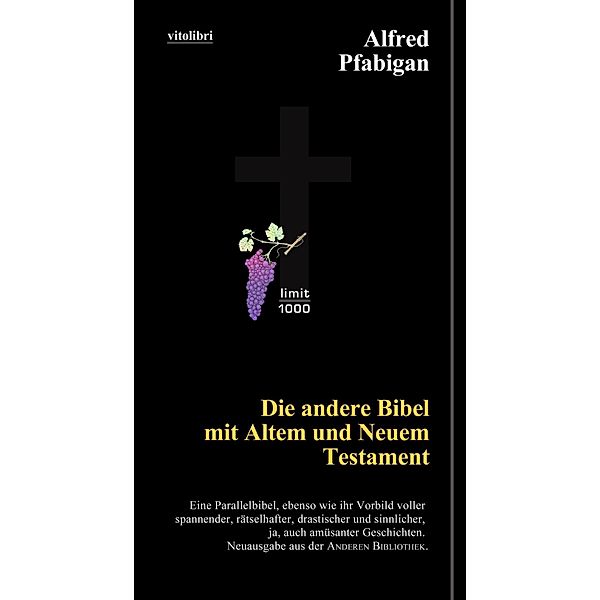 Die andere Bibel mit Altem und Neuem Testament, Alfred Pfabigan