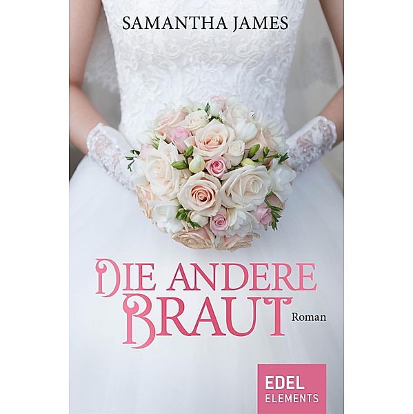 Die andere Braut, Samantha James