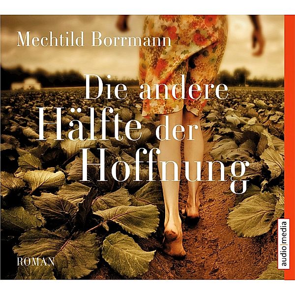 Die andere Hälfte der Hoffnung, 5 Audio-CDs, Mechtild Borrmann