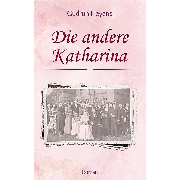 Die andere Katharina, Gudrun Heyens
