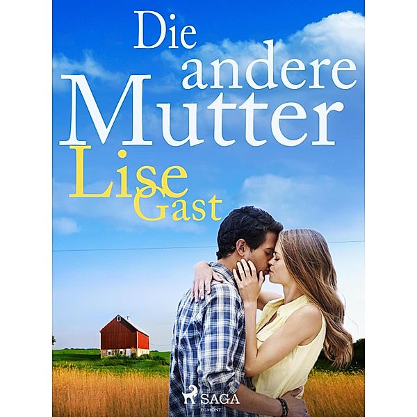 Die andere Mutter, Lise Gast