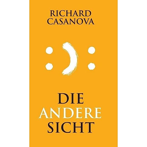 Die andere Sicht, Richard Casanova