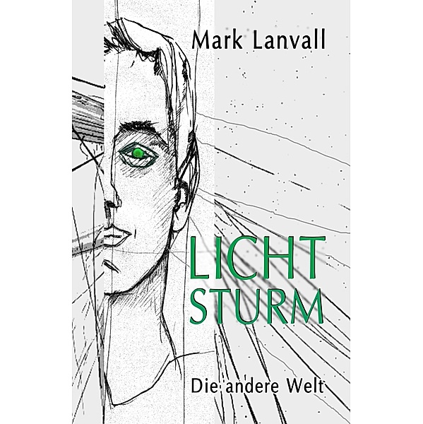 Die andere Welt / Lichtsturm Bd.2, Mark Lanvall