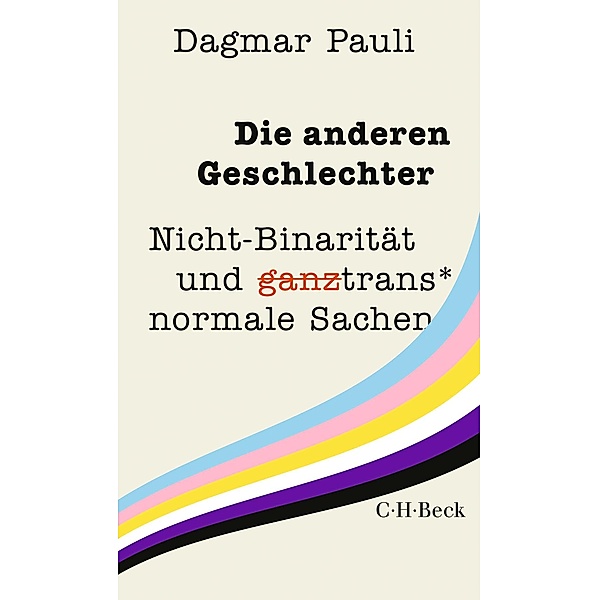 Die anderen Geschlechter / Beck Paperback Bd.6533, Dagmar Pauli