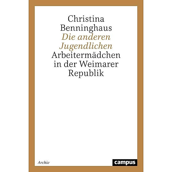 Die anderen Jugendlichen / Geschichte und Geschlechter Bd.16, Christina Benninghaus