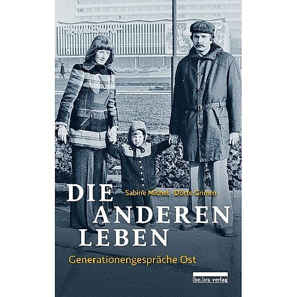 Die anderen Leben, Sabine Michel, Dörte Grimm