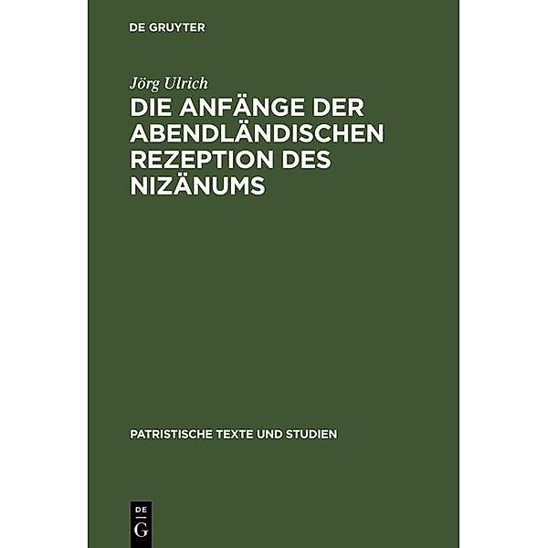 Die Anfänge der abendländischen Rezeption des Nizänums / Patristische Texte und Studien Bd.39, Jörg Ulrich