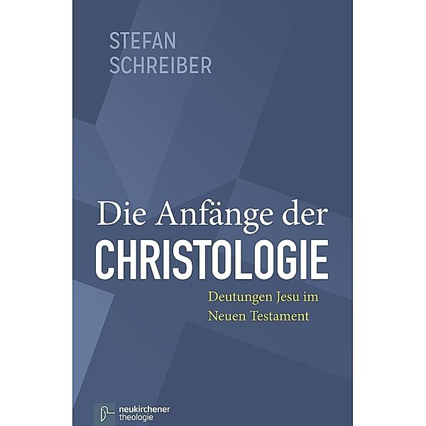 Die Anfänge der Christologie, Stefan Schreiber