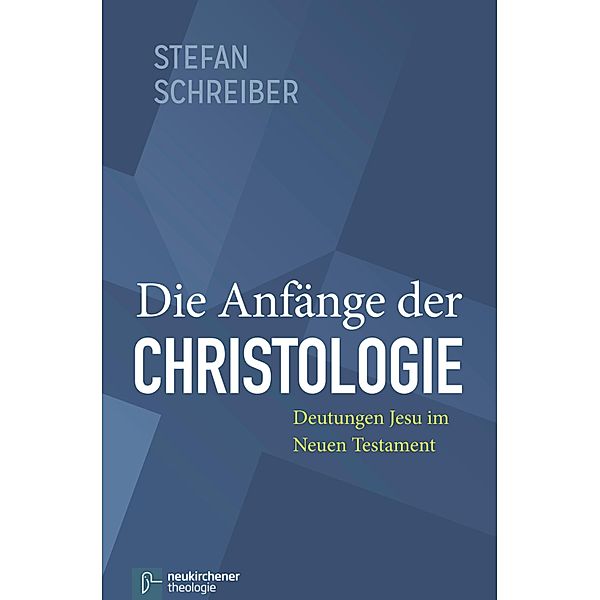 Die Anfänge der Christologie, Stefan Schreiber