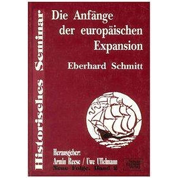 Die Anfänge der europäischen Expansion, Eberhard Schmitt