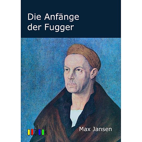Die Anfänge der Fugger, Max Jansen