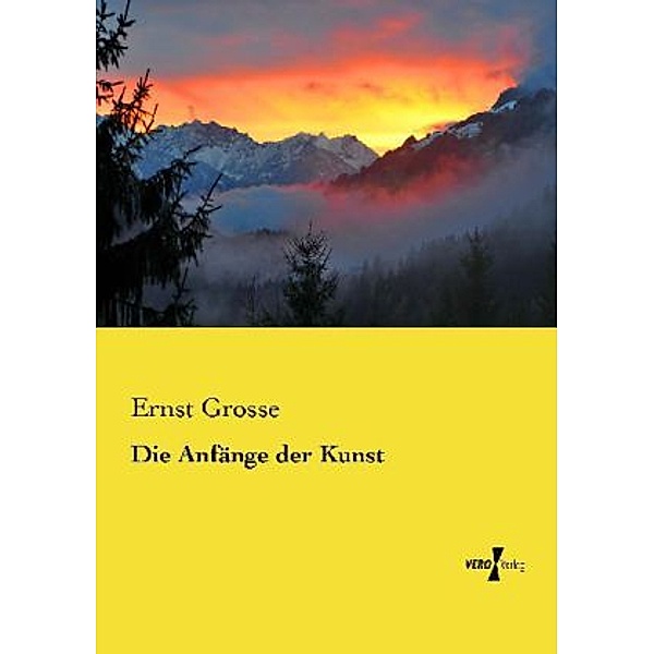 Die Anfänge der Kunst, Ernst Grosse