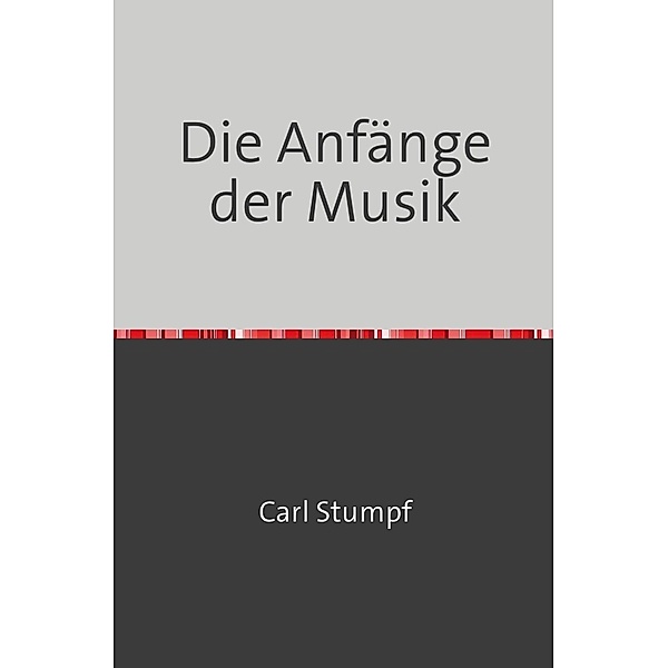 Die Anfänge der Musik, Carl Stumpf