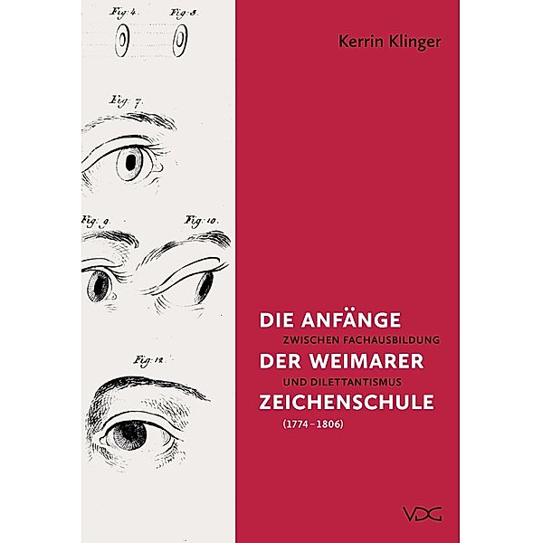 Die Anfänge der Weimarer Zeichenschule (1774-1806), Kerrin Klinger
