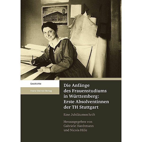 Die Anfänge des Frauenstudiums in Württemberg: Erste Absolventinnen der TH Stuttgart