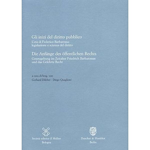 Die Anfänge des öffentlichen Rechts / Gli inizi del diritto pubblico.